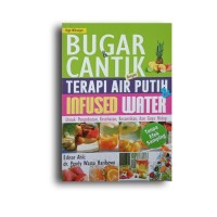 Bugar Cantik Dengan Terapi Air Putih & Infused Water