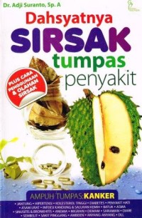 Dahsyatnya SirsakTumpas Penyakit