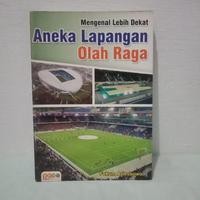 Mengenal Lebih Dekat Aneka Lapangan Olah Raga