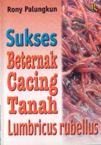 Image of Sukses Beternak Cacing Tanah